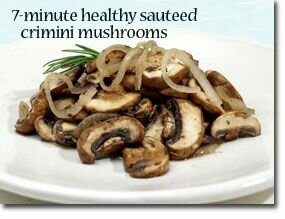  7-Minute Healthy Sautéed Crimini Mushrooms